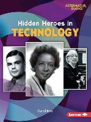 Hidden Heroes in Technology de Carol Kim