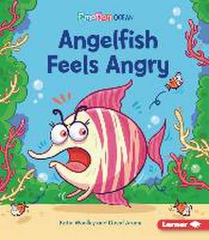 Angelfish Feels Angry de Katie Woolley