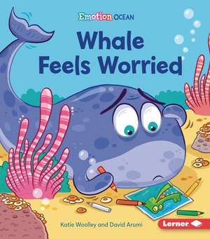 Whale Feels Worried de Katie Woolley