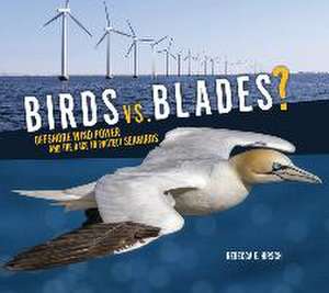 Birds vs. Blades? de Rebecca E Hirsch