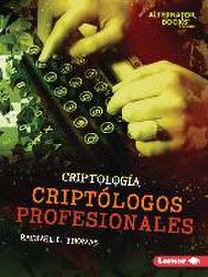 Criptólogos Profesionales (Professional Cryptologists) de Rachael L Thomas