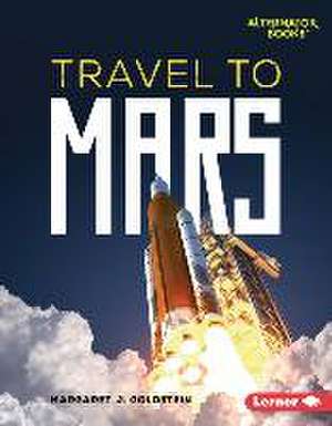 Travel to Mars de Margaret J Goldstein