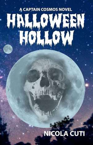 Halloween Hollow: A Captain Cosmos Novel de Nicola Cuti