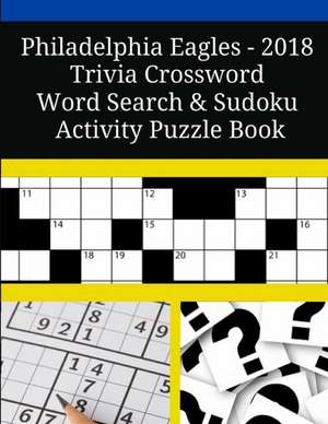 Philadelphia Eagles - 2018 Trivia Crossword Word Search & Sudoku Activity Puzzle Book de Mega Media Depot