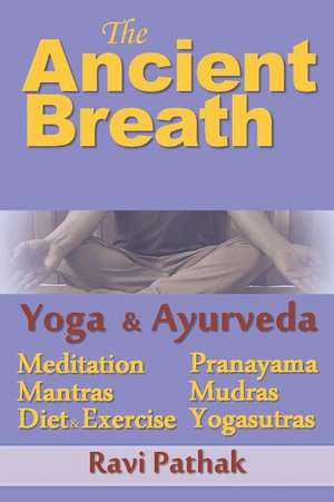 The Ancient Breath de Ravi Pathak