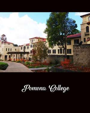 Bullet Journal: Pomona College: 140 Page 8 X10 Dot Grid Journal Notebook Diary de All My Journals