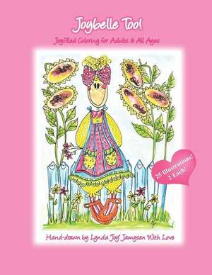 Joybelle Too!: Joyfilled Coloring for Adults & All Ages de Lynda Jamysen