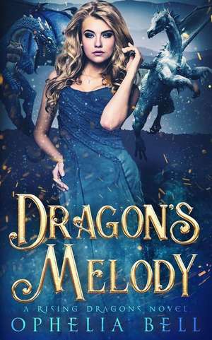 Dragon's Melody: A Polyamorous Love Story de Ophelia Bell