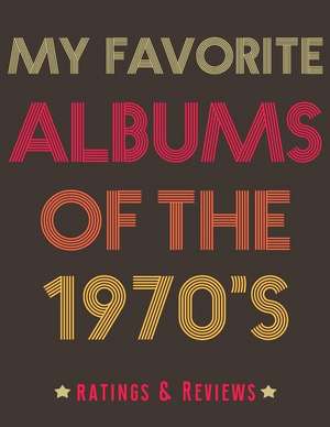 My Favorite Albums of the 1970 de Crazy Melody Publishing