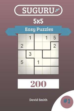 Smith, D: SUGURU PUZZLES - 200 EASY PUZZ