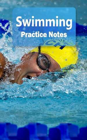 Swimming Practice Notes: Swimming Notebook for Athletes and Coaches - Pocket Size 5x8 90 Pages Journal de Feel Good Journals