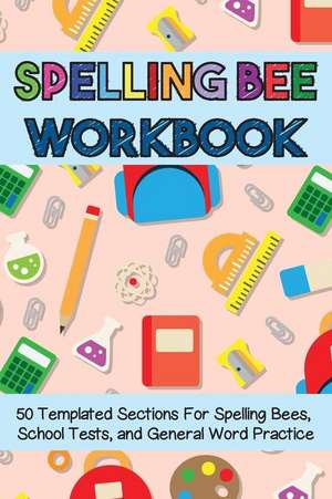 Workbooks, C: SPELLING BEE WORKBK