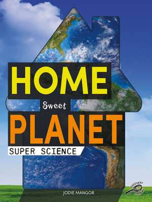 Home Sweet Planet de Mangor