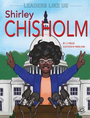 Shirley Chisholm de J P Miller