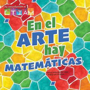 En El Arte Hay Matemáticas: There's Math in My Art de Nikole Bethea