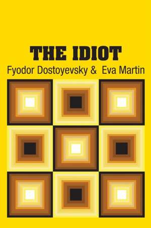 The Idiot de Fyodor Dostoyevsky