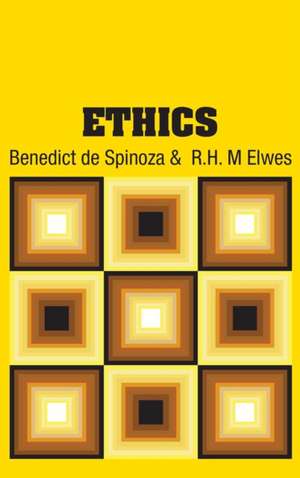 Ethics de Benedict De Spinoza