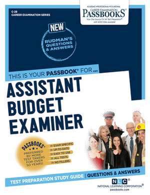 Assistant Budget Examiner (C-28): Passbooks Study Guide Volume 28 de National Learning Corporation