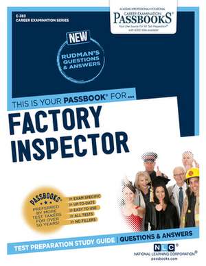 Factory Inspector (C-283): Passbooks Study Guide Volume 283 de National Learning Corporation