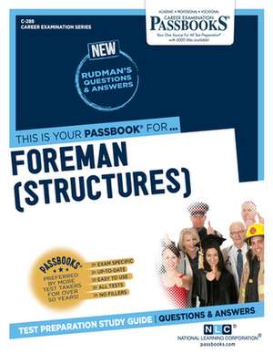 Foreman (Structures) (C-288): Passbooks Study Guide Volume 288 de National Learning Corporation