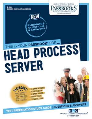 Head Process Server (C-348): Passbooks Study Guide Volume 348 de National Learning Corporation