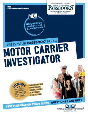 Motor Carrier Investigator (C-523): Passbooks Study Guide Volume 523 de National Learning Corporation