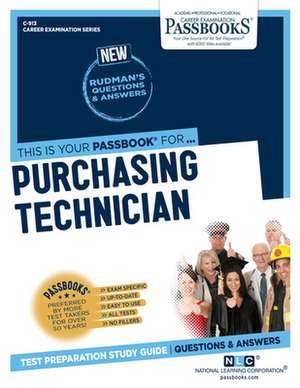 Purchasing Technician (C-913): Passbooks Study Guide Volume 913 de National Learning Corporation