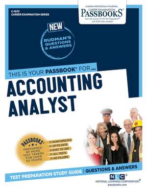 Accounting Analyst (C-1073): Passbooks Study Guide Volume 1073 de National Learning Corporation