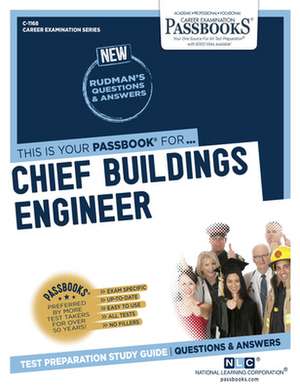 Chief Buildings Engineer (C-1168): Passbooks Study Guide Volume 1168 de National Learning Corporation