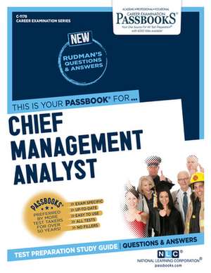 Chief Management Analyst (C-1178): Passbooks Study Guide Volume 1178 de National Learning Corporation