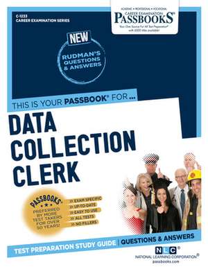 Data Collection Clerk (C-1233): Passbooks Study Guide Volume 1233 de National Learning Corporation