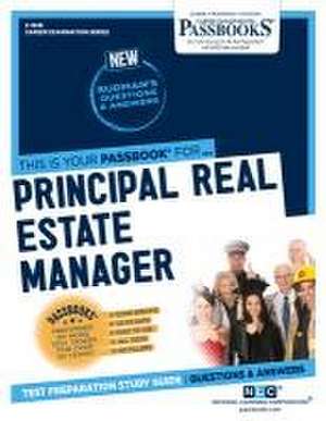 Principal Real Estate Manager (C-1628): Passbooks Study Guide de National Learning Corporation