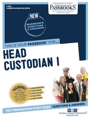 Head Custodian I (C-1823): Passbooks Study Guide Volume 1823 de National Learning Corporation