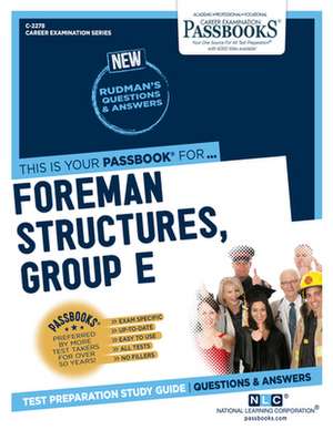 Foreman (Structures-Group E) (Plumbing) (C-2278): Passbooks Study Guide Volume 2278 de National Learning Corporation