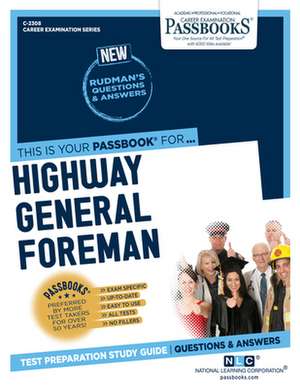 Highway General Foreman (C-2308): Passbooks Study Guide Volume 2308 de National Learning Corporation