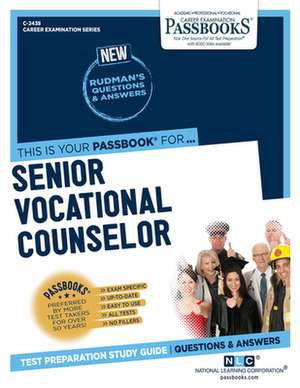 Senior Vocational Counselor (C-2438): Passbooks Study Guide Volume 2438 de National Learning Corporation