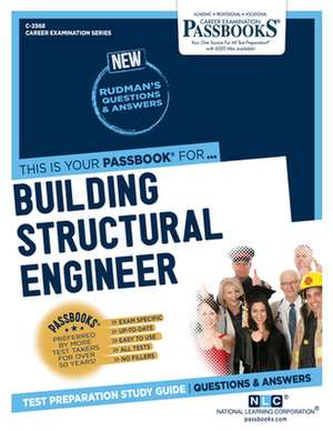 Building Structural Engineer (C-2568): Passbooks Study Guide Volume 2568 de National Learning Corporation