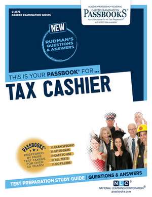 Tax Cashier (C-2573): Passbooks Study Guide Volume 2573 de National Learning Corporation