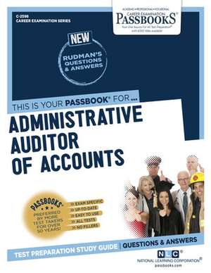 Administrative Auditor of Accounts (C-2598): Passbooks Study Guide Volume 2598 de National Learning Corporation