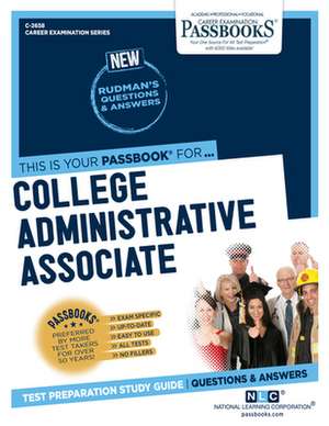 College Administrative Associate (C-2658): Passbooks Study Guide Volume 2658 de National Learning Corporation