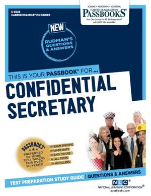 Confidential Secretary (C-3023): Passbooks Study Guide Volume 3023 de National Learning Corporation