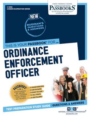 Ordinance Enforcement Officer (C-3068): Passbooks Study Guide Volume 3068 de National Learning Corporation