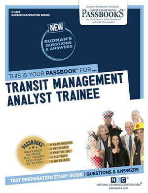 Transit Management Analyst Trainee (C-3228): Passbooks Study Guide Volume 3228 de National Learning Corporation