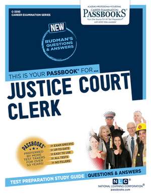 Justice Court Clerk (C-3393): Passbooks Study Guide Volume 3393 de National Learning Corporation