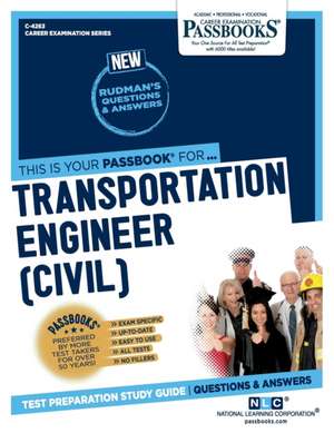 Transportation Engineer (Civil) (C-4263): Passbooks Study Guide de National Learning Corporation