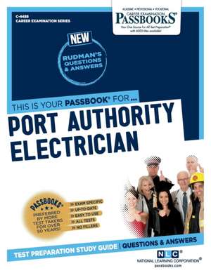 Port Authority Electrician (C-4488): Passbooks Study Guide Volume 4488 de National Learning Corporation