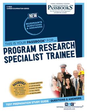 Program Research Specialist Trainee (C-4623): Passbooks Study Guide Volume 4623 de National Learning Corporation