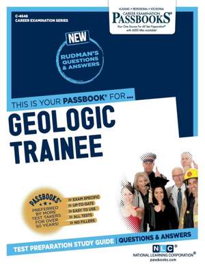 Geologic Trainee (C-4648): Passbooks Study Guide Volume 4648 de National Learning Corporation