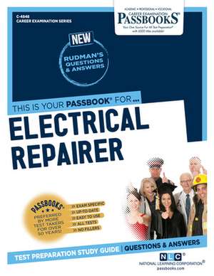 Electrical Repairer (C-4848): Passbooks Study Guide Volume 4848 de National Learning Corporation