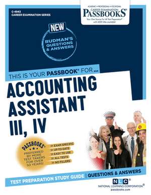 Accounting Assistant III, IV (C-4943): Passbooks Study Guide Volume 4943 de National Learning Corporation